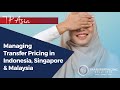 Managing Transfer Pricing in Indonesia, Singapore and Malaysia