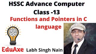 HSSC Advance Computer Class 13 || Function and Pointer  in C language ||  HSSC  || Labh Singh Nain
