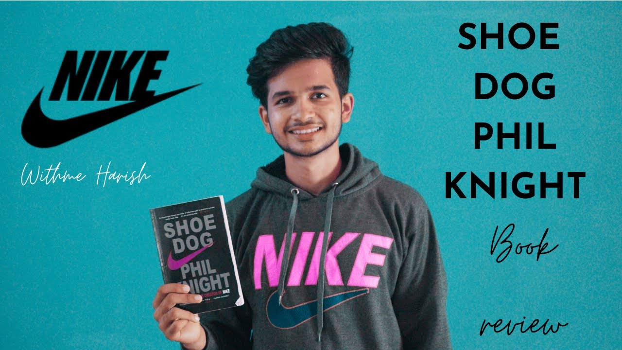 Shoe dog Phil knight Nike Book review Book suggestion Books WithMe Harish YouTube