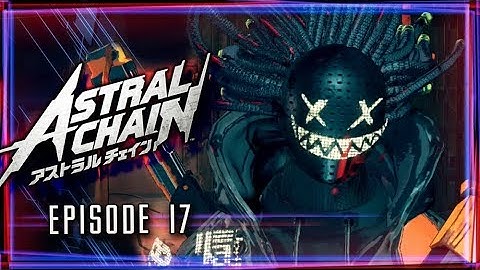 Astral Chain Walkthrough Part 17 The Hermit Base (Nintendo Switch)