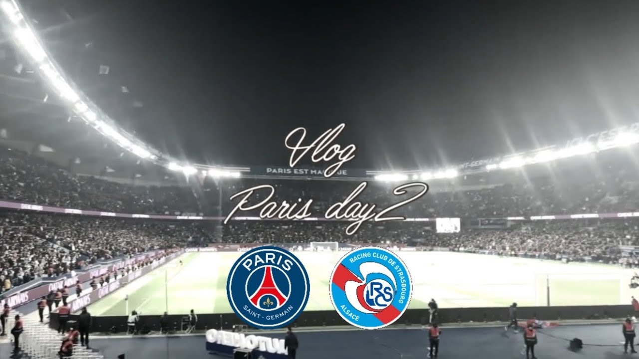 【#2🇫🇷】PSG観戦! 本場のFootballを感じる。やっぱりエンバペはスターだった。