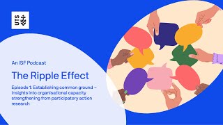An ISF Podcast - The Ripple Effect Episode 1