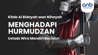 Menghadapi Hurmudzan | Ustadz Wira Mandiri Bachrun