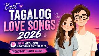 Best Tagalog Love  2026  New Viral Opm Love  Playlist 2026 nonstop Hugot 