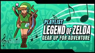 Legend of Zelda: Gear Up for Adventure | 45+ Minutes of Epic Quest Music