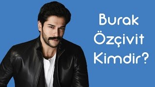 Burak Özçivit Kimdir [KimKim] [Sesli Anlatım]