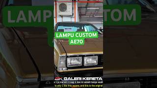 Custom lampu AE70 #galerikereta