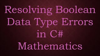 Resolving Boolean Data Type Errors in C- Mathematics