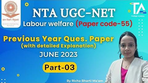 UGC NET PYQ (Part-03) Labour Welfare Code 55 Previous Year Questions June 2023  by Richa Ma