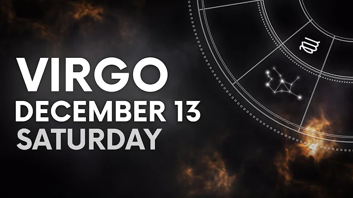 VIRGO - TODAY HOROSCOPE - December 13, 2025