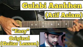 Video thumbnail of "Gulabi Aankhen - Atif Aslam | Guitar Lesson | Easy Chords |"