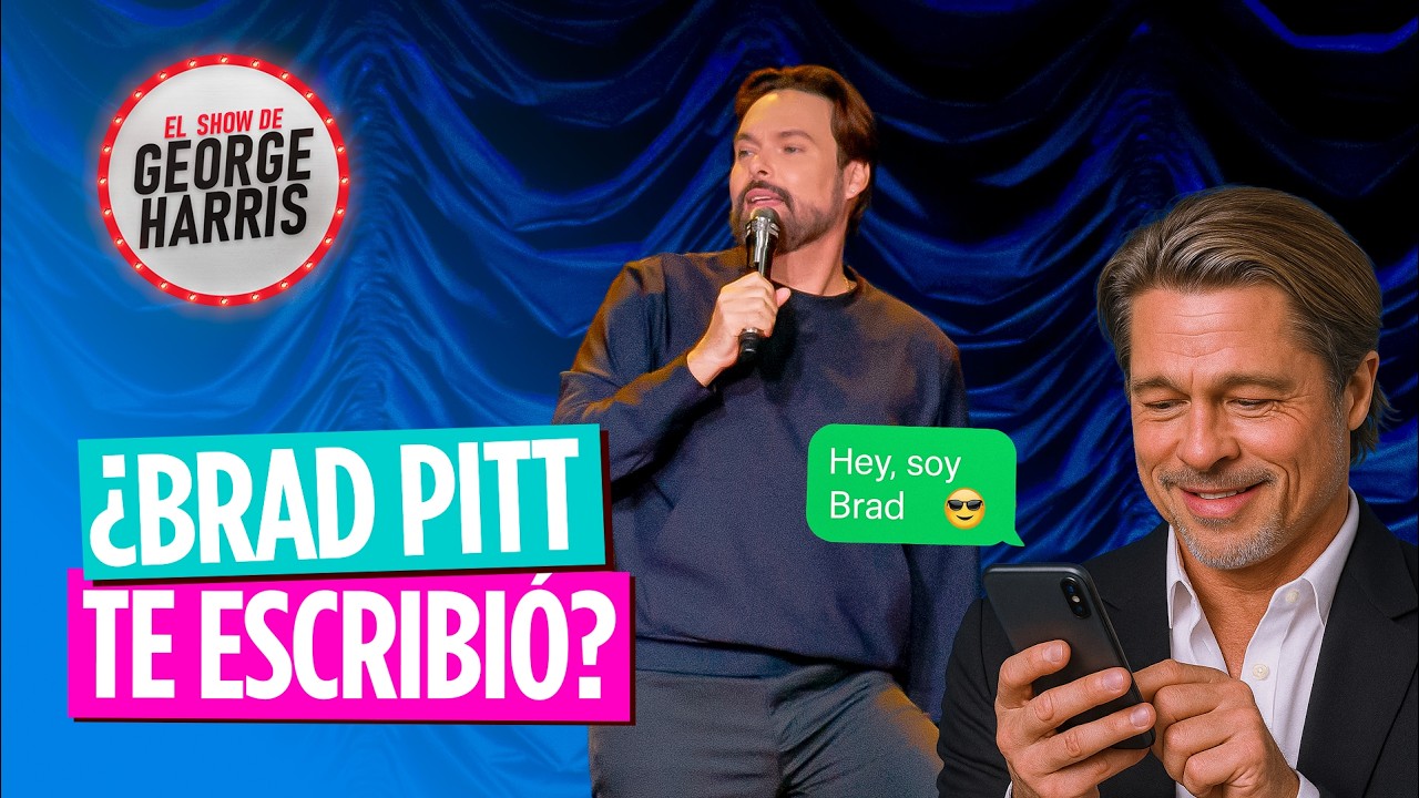 El Show de George Harris 19/05/25 😅 ¿Qué pasa si crees que Brad Pitt te escribe?