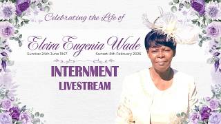 Celebrating The Life Of Elvira Eugenia Wade (INTERNMENT)