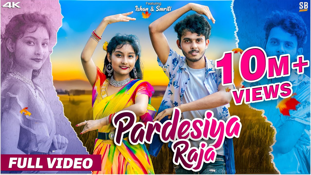 Pardesiya Raja | Sambalpuri Song | Ishan & Smriti | Full Video | SB Daance