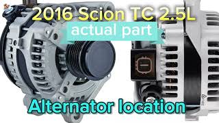 2016 Scion TC 2.5L  Alternator LOCATION