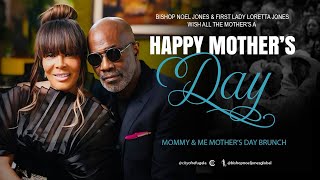 BISHOP NOEL JONES & FIRST LADY LORETTA JONES // MOMMY & ME MOTHER'S DAY BRUNCH // MAY 11, 2024 by Official Bishop Noel Jones 21,981 views 8 days ago 5 minutes, 27 seconds
