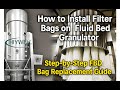 How to Install Filter Bags on Fluid Bed Granulator | Step-by-Step FBD Filter Bag Replacement Guide
