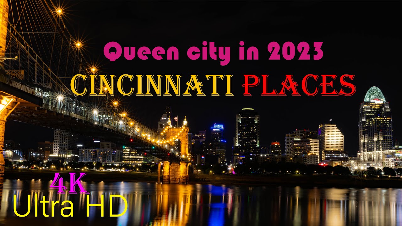 Cincinnati, OH Overview (By Local Resident) || Queen City In 4K Ultra ...