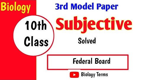Biology Class 10 Model paper 2022 (Subjective Solved) | Slo based model paper 2022 | Federal Board