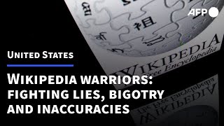 Wikipedia 'warrior' fights lies, bigotry and inaccuracies | AFP