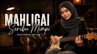 MAHLIGAI SERIBU MIMPI - Iklim | Cover Asty Vox (Full Lyrics) | Lagu Malaysia Nostalgia