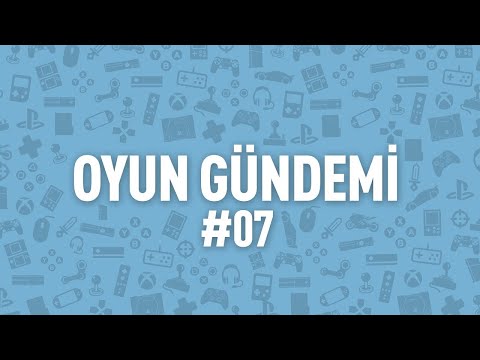 Oyun Gündemi 2022/ 07