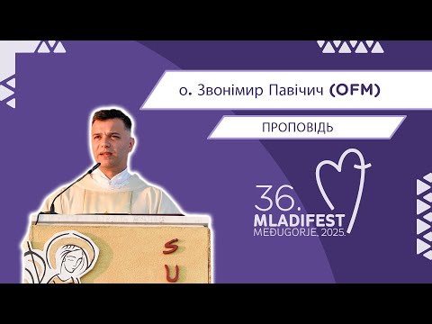 ПРОПОВІДЬ: о. Звонімир Павічич (OFM) - настоятель парафії Меджуґор'я