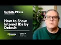 How to Show NetSuite Internal Ids By Default