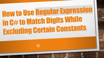 How to Use Regular Expression in C#  to Match Digits While Excluding Certain Constants