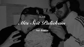Olas - Mēs Šeit Paliekam Feat. Emilija