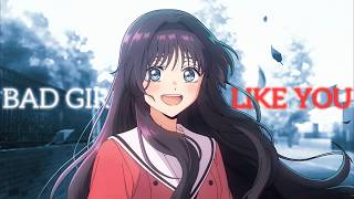 Tobii - Bad Girls Like You (Edit/AMV) Waguri