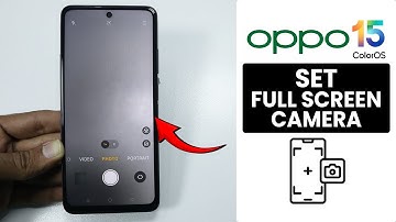 [ColorOS 15] How to Set Full Screen Camera on ANY Oppo Phone - Camera Settings