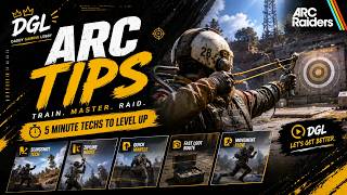 DGL | ARC RAIDERS | TRAINING TIPS