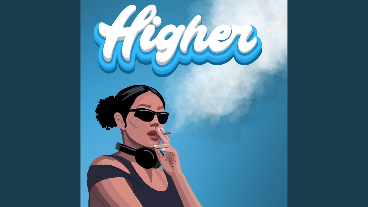 Ver Higher no YouTube Ver Higher no YouTube