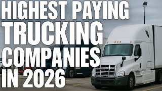 Highest Paying Trucking Companies In 2026