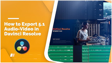 How to Export 5.1 Audio channel from Davinci Resolve ?