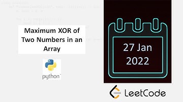 January 27/2022 LeetCode Challenge: Maximum XOR of Two Numbers in an Array