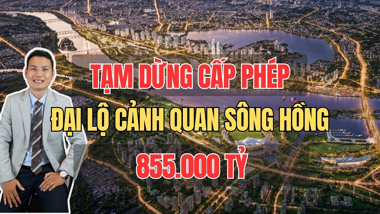 Nóng! Đại lộ cảnh quan sông hồng 2026