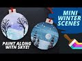 EP2- 'Mini Winter Scenes' - easy hand painted ornament tutorial - DIY painted Christmas ornaments