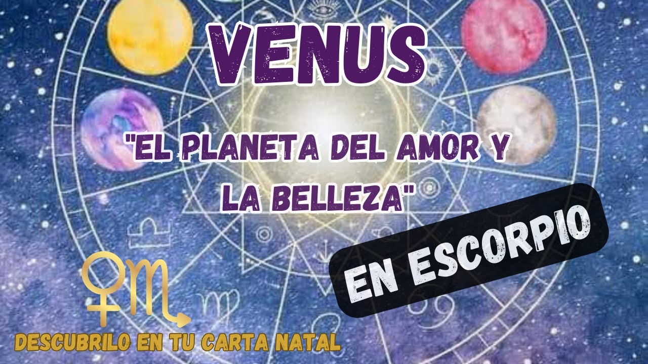 Venus en Escorpio en tu Carta Natal ♀️♏Magnetismo y Pasión #cartanatal ...