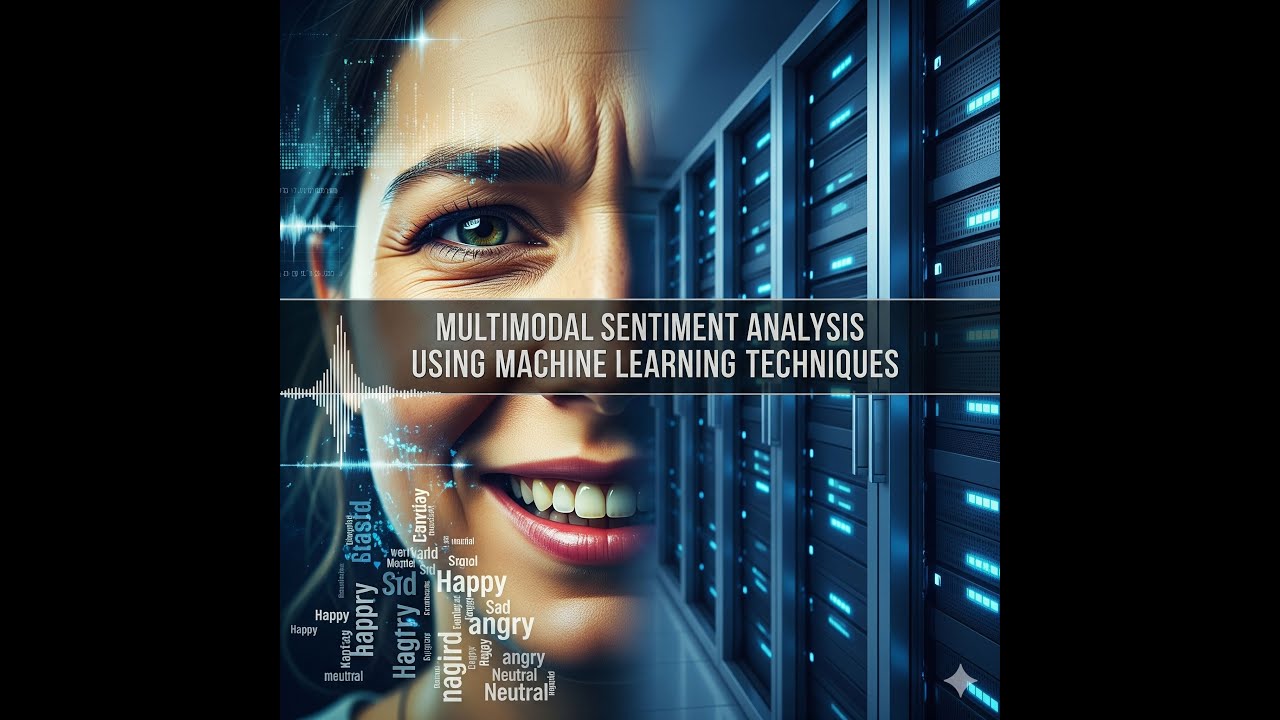Multimodal Sentiment Analysis Using Machine Learning Techniques II MTPL ...