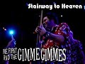 Me first and the gimme gimmes  stairway to heaven
