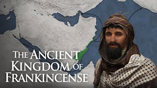 The Ancient Kingdom of Frankincense