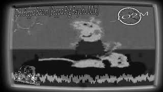 [IO2M] 19. Diabarha - Peppa Bacon (Peppa Pig Psycho Mix)