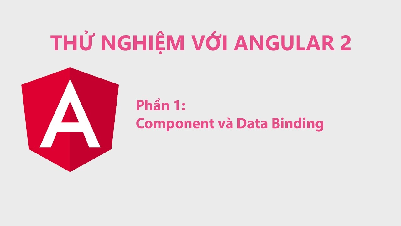 angular + web api + sql server - parte 16 - youtube... Thử Nghiệm Với Angular 2 Phần 1: Component và Data Binding - YouTube