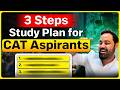 How to Start CAT Preparation | 3 Step Study Plan for CAT Aspirants