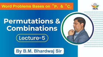 NDA-2020 : Word Problems Based on NRP & NCR | Permutations & Combinations Lecture-5 | B.M. Bhardwaj