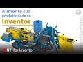 Aumente sua Produtividade no Inventor com NTI for Inventor