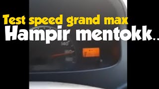 GRAND MAX TOP SPEED nyaris mentok!!