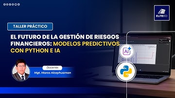 EL FUTURO DE LA GESTIÓN DE RIESGOS FINANCIEROS: MODELOS PREDICTIVOS CON PYTHON E IA